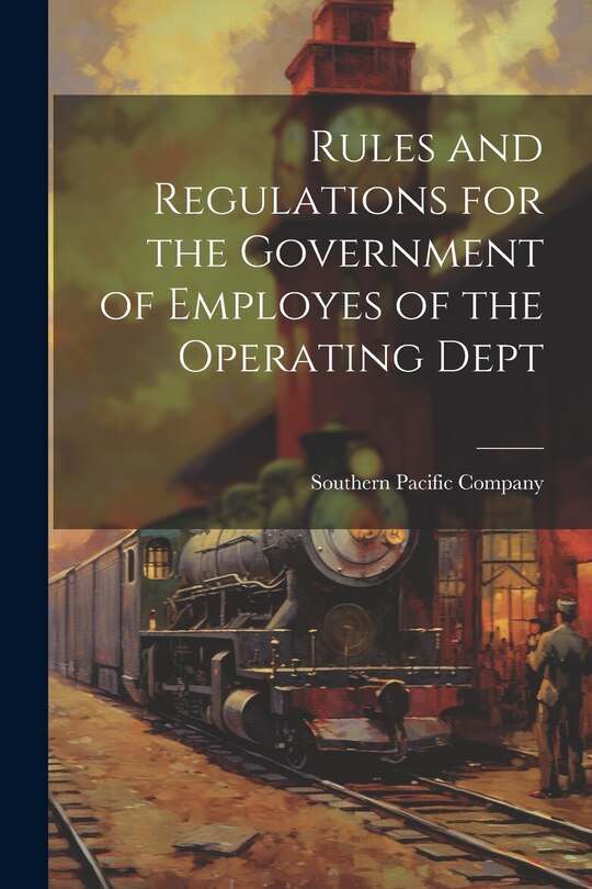 Couverture_Rules and Regulations for the Government of Employes of the Operating Dept