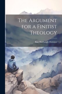 Front cover_The Argument for a Finitist Theology
