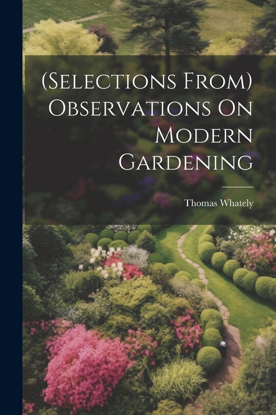 Front cover_(Selections From) Observations On Modern Gardening