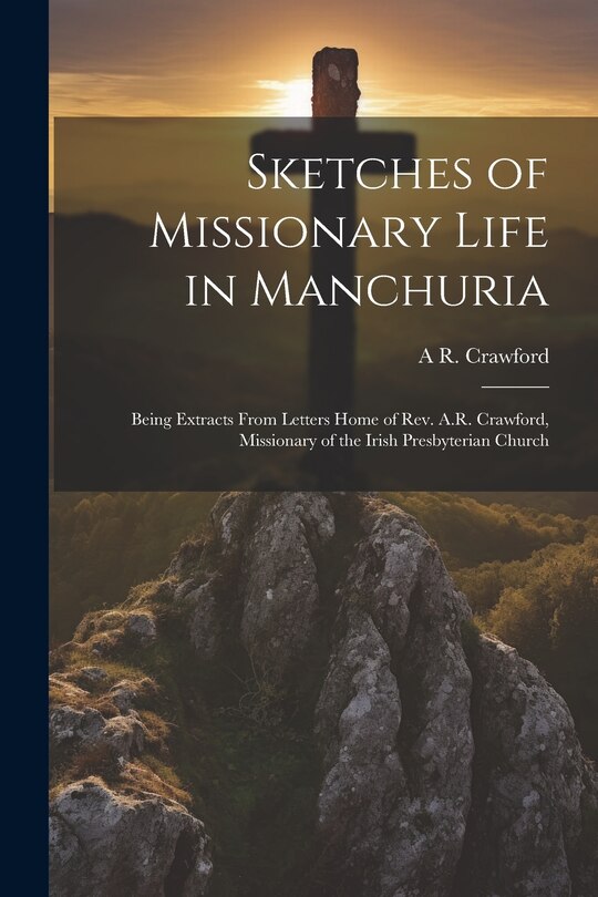 Front cover_Sketches of Missionary Life in Manchuria