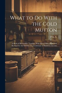 Front cover_What to Do With the Cold Mutton