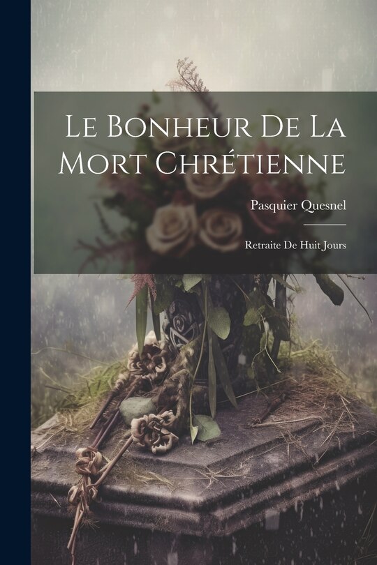 Front cover_Le Bonheur De La Mort Chrétienne