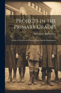 Front cover_Projects in the Primary Grades