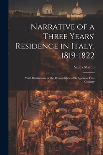 Front cover_Narrative of a Three Years' Residence in Italy, 1819-1822