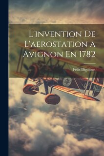 Front cover_L'invention De L'aerostation a Avignon En 1782