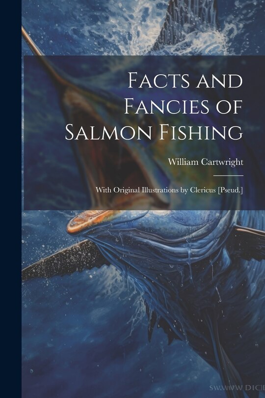 Couverture_Facts and Fancies of Salmon Fishing
