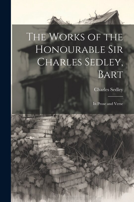 Front cover_The Works of the Honourable Sir Charles Sedley, Bart