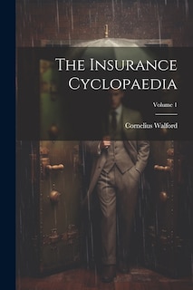 Front cover_The Insurance Cyclopaedia; Volume 1