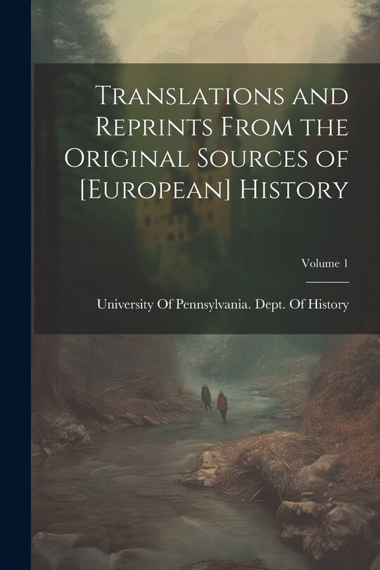 Front cover_Translations and Reprints From the Original Sources of [European] History; Volume 1
