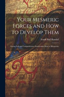 Couverture_Your Mesmeric Forces and How to Develop Them