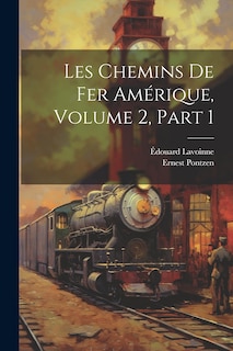 Front cover_Les Chemins De Fer Amérique, Volume 2, part 1