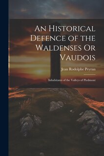 Front cover_An Historical Defence of the Waldenses Or Vaudois