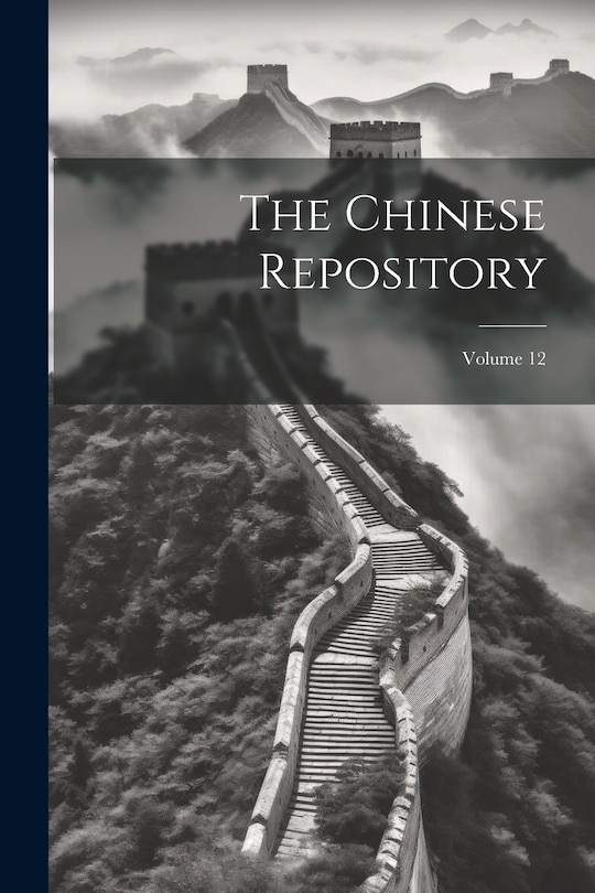 Couverture_The Chinese Repository; Volume 12