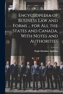 Front cover_Encyclopedia of Business Law and Forms ... for All the States and Canada, With Notes and Authorities