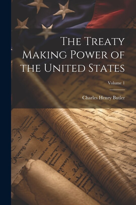 Front cover_The Treaty Making Power of the United States; Volume 1