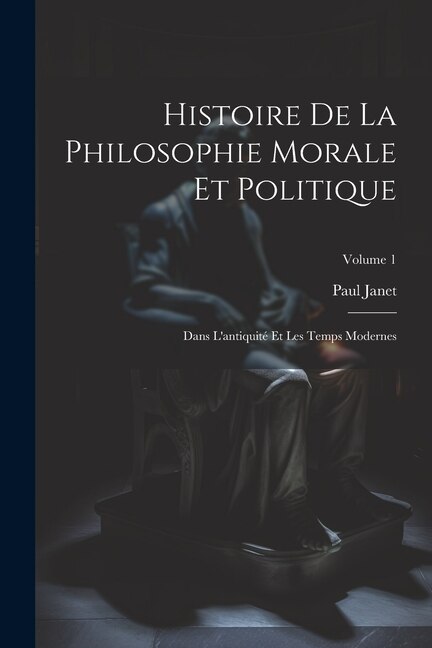 Front cover_Histoire De La Philosophie Morale Et Politique