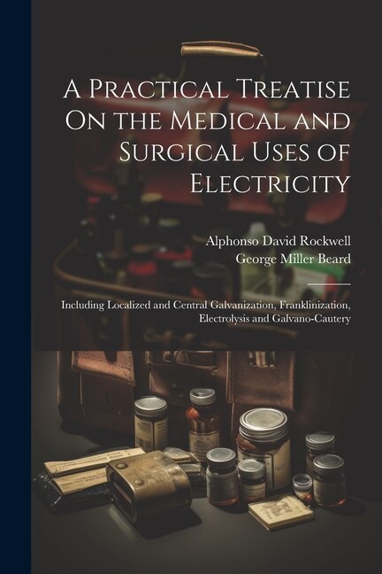 Couverture_A Practical Treatise On the Medical and Surgical Uses of Electricity