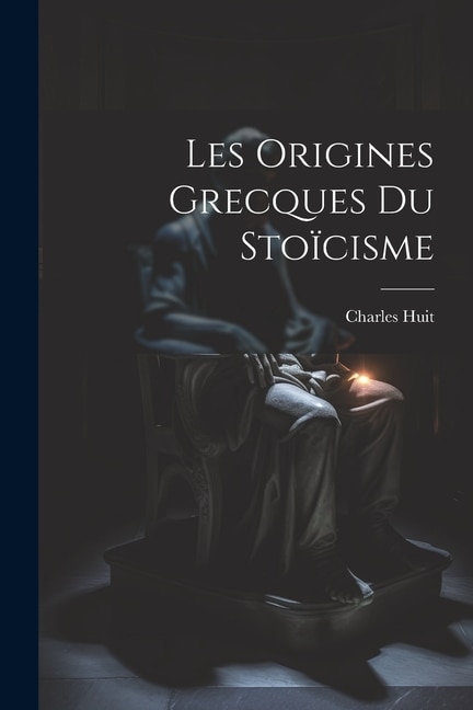 Les Origines Grecques Du Stoïcisme