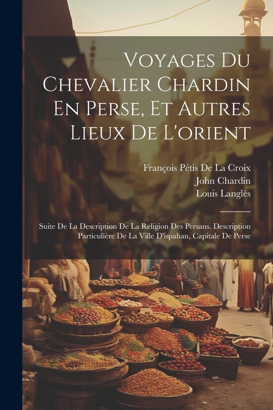Front cover_Voyages Du Chevalier Chardin En Perse, Et Autres Lieux De L'orient
