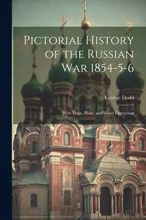 Front cover_Pictorial History of the Russian War 1854-5-6