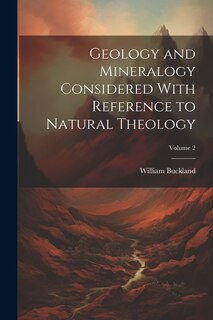 Front cover_Geology and Mineralogy Considered With Reference to Natural Theology; Volume 2