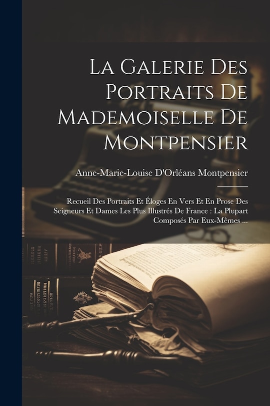 Couverture_La Galerie Des Portraits De Mademoiselle De Montpensier