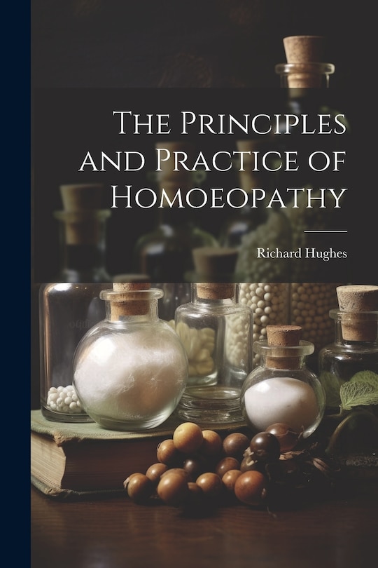 Front cover_The Principles and Practice of Homoeopathy