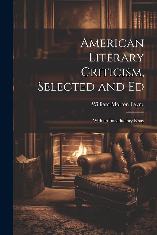 Couverture_American Literary Criticism, Selected and Ed
