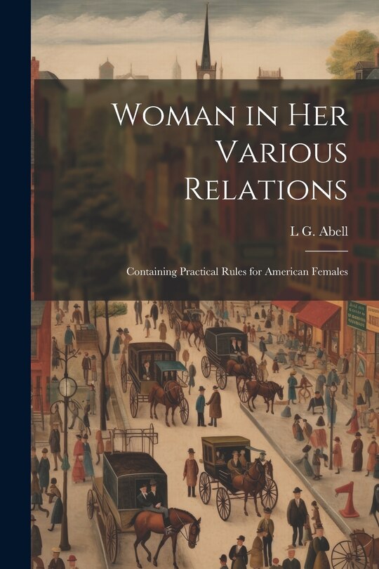 Front cover_Woman in Her Various Relations