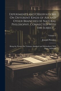 Front cover_Experiments and Observations On Different Kinds of Air and Other Branches of Natural Philosophy, Connected With the Subject ...