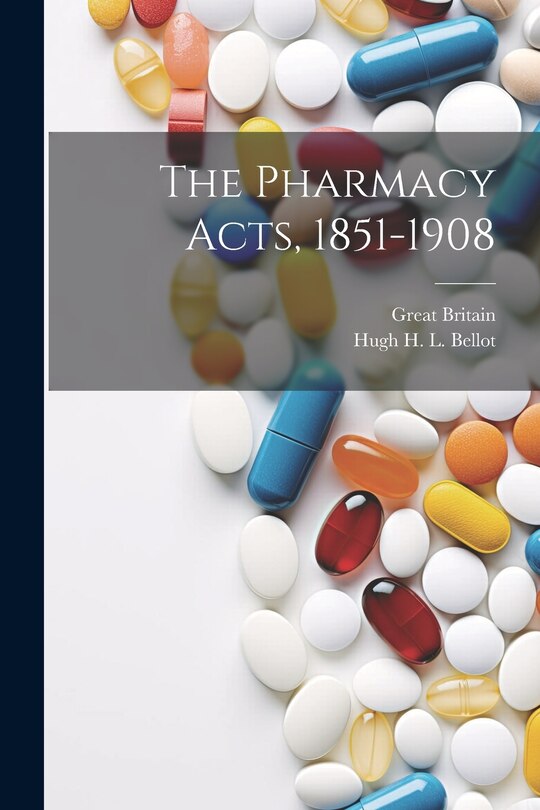 Front cover_The Pharmacy Acts, 1851-1908