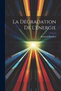 Front cover_La Dégradation De L'énergie