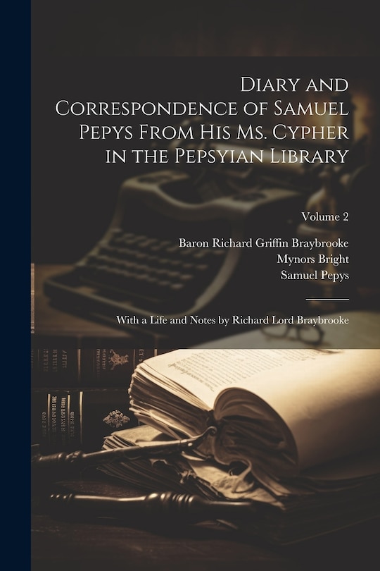 Front cover_Diary and Correspondence of Samuel Pepys From His Ms. Cypher in the Pepsyian Library