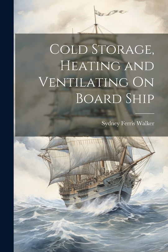 Couverture_Cold Storage, Heating and Ventilating On Board Ship