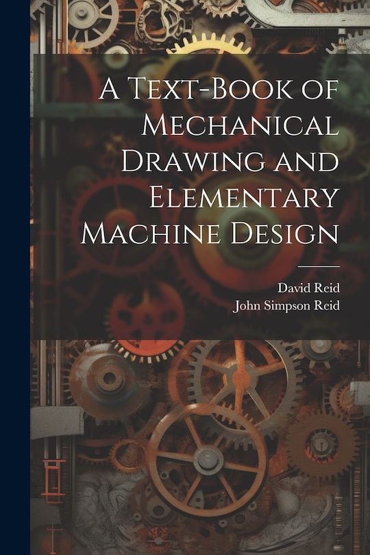 Front cover_A Text-Book of Mechanical Drawing and Elementary Machine Design