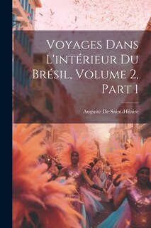 Front cover_Voyages Dans L'intérieur Du Brésil, Volume 2, part 1