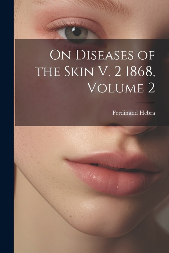 Front cover_On Diseases of the Skin V. 2 1868, Volume 2