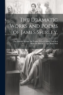 Couverture_The Dramatic Works and Poems of James Shirley,