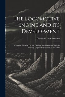 Couverture_The Locomotive Engine and Its Development