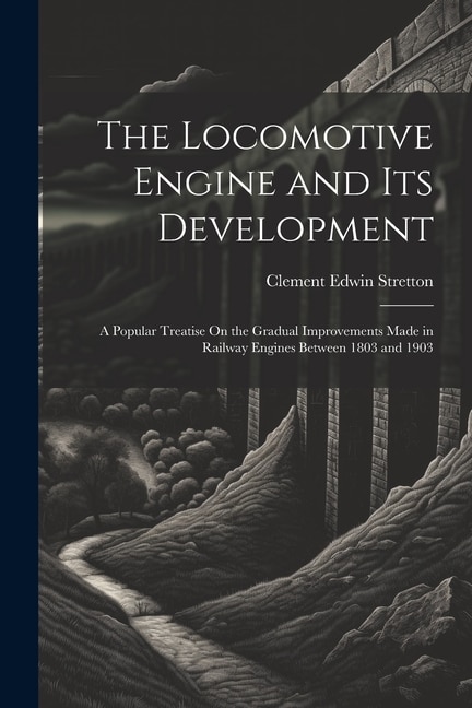 Couverture_The Locomotive Engine and Its Development