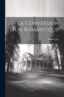 Couverture_La Conversion D'un Romantique