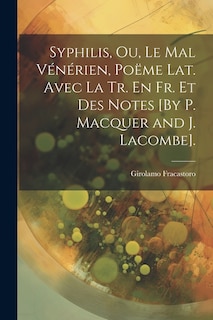 Front cover_Syphilis, Ou, Le Mal Vénérien, Poëme Lat. Avec La Tr. En Fr. Et Des Notes [By P. Macquer and J. Lacombe].