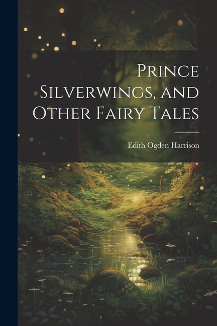 Couverture_Prince Silverwings, and Other Fairy Tales