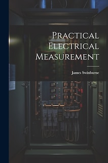 Practical Electrical Measurement