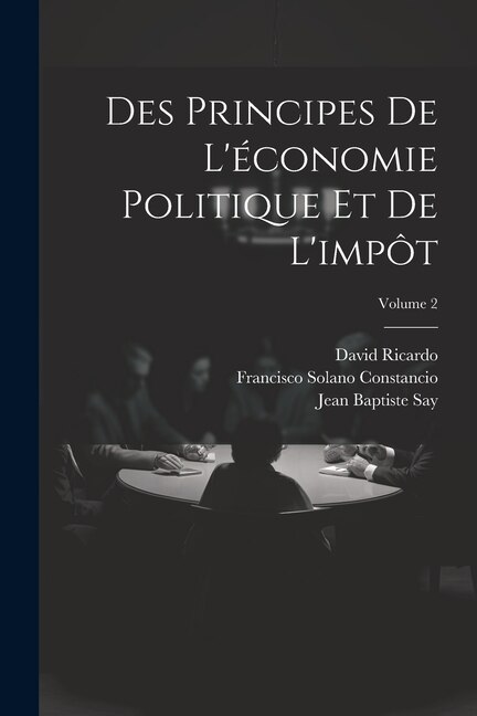 Couverture_Des Principes De L'économie Politique Et De L'impôt; Volume 2