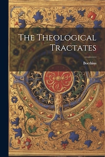 The Theological Tractates