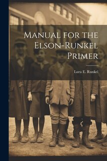 Couverture_Manual for the Elson-Runkel Primer