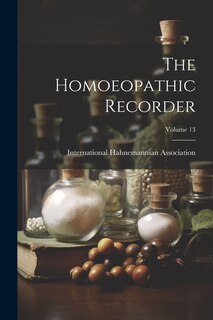 Front cover_The Homoeopathic Recorder; Volume 13