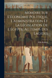 Front cover_Mémoire Sur L'économie Politique, L'administration Et La Législation De L'égypte, Au Temps Des Lagides