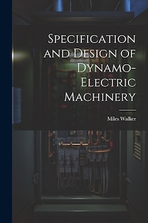 Couverture_Specification and Design of Dynamo-Electric Machinery